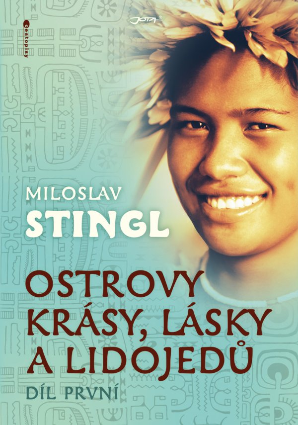 Ostrovy krásy, lásky a lidojedů – Díl první